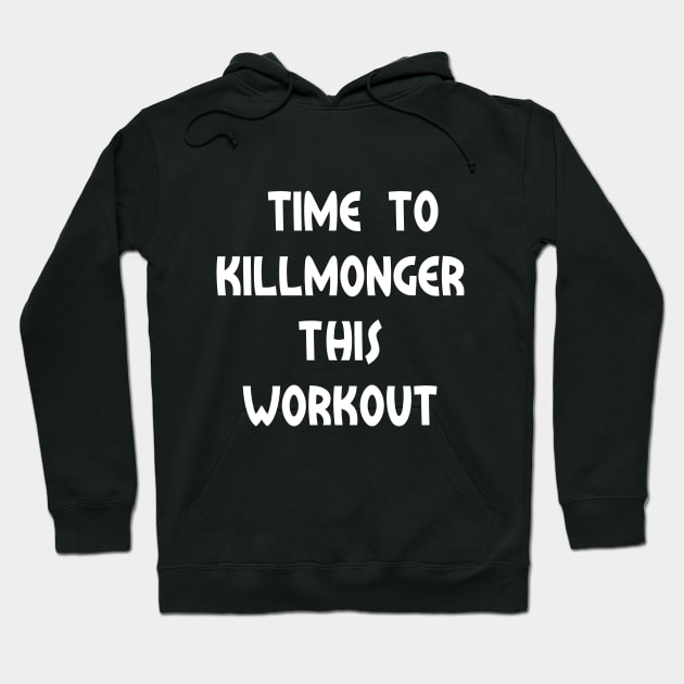 Time To Killmonger This Workout Hoodie by Toko_Gema